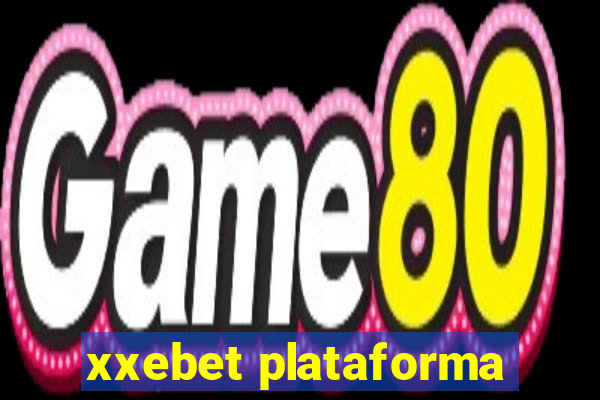 xxebet plataforma